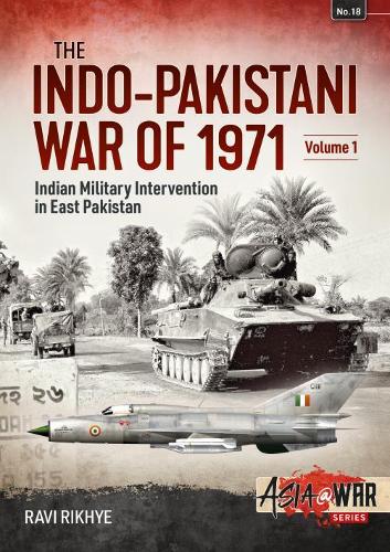 The Indo-Pakistani War of 1971 Volume 1