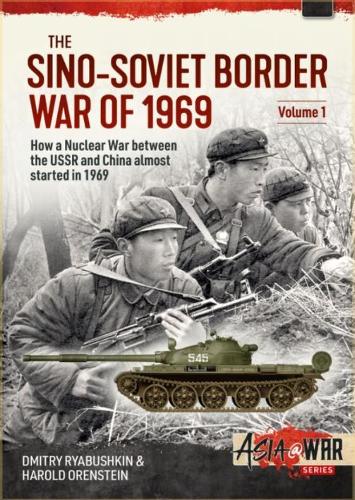 The Sino-Soviet Border War of 1969 Volume 1