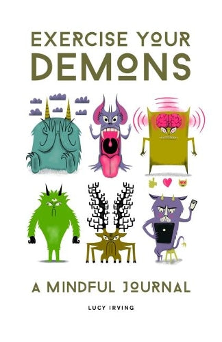 Exercise Your Demons