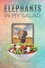 Elephants in My Salad