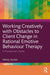Working Creatively with Obstacles to Client Change in Rational Emotive Behaviour Therapy