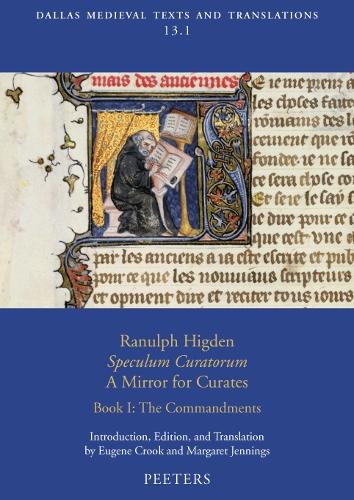 Ranulph Higden, «Speculum Curatorum» - A Mirror for Curates. Book I