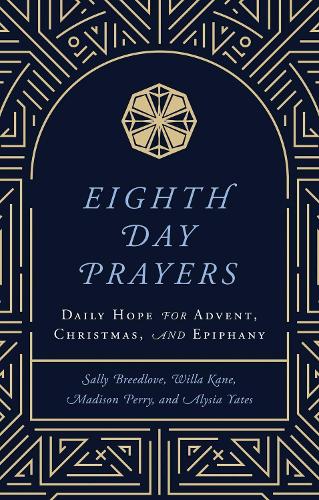 Eighth Day Prayers (Volume 1)