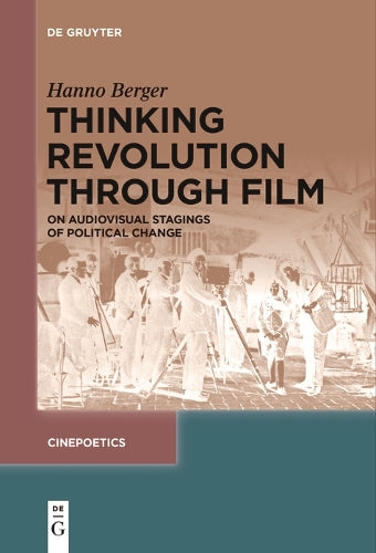 Thinking Revolution Through Film