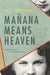 Mañana Means Heaven