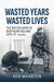 Wasted Years, Wasted Lives: The British Army in Northern Ireland