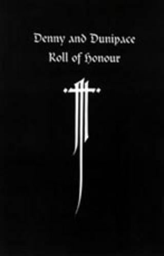 Denny and Dunipace Roll of Honour - The Great War 1914-1918