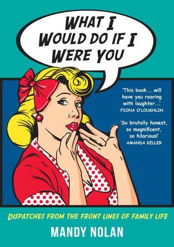 What I Would Do If I Were You