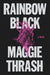 Rainbow Black