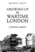 Growing Up in Wartime London