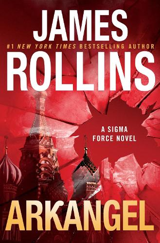 Arkangel Intl: A Sigma Force Novel (Sigma Force, 24