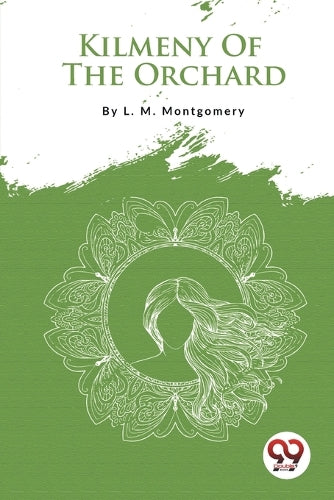 Kilmeny of the Orchard