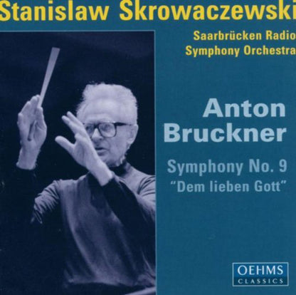 Anton Bruckner: Symphony No. 9, 'Dem Lieben Gott'