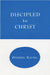 Discipled to Christ