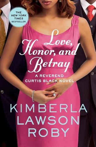 Love, Honor, and Betray: 8 (Reverend Curtis Black Novel