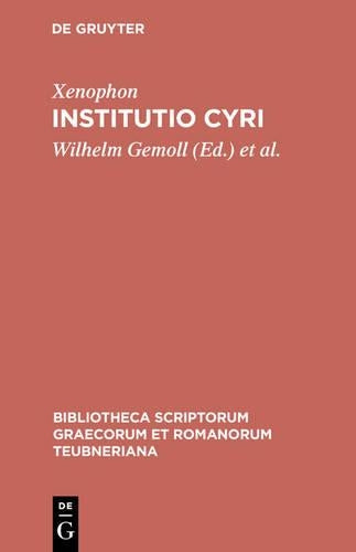 Institutio Cyri (Bibliotheca scriptorum Graecorum et Romanorum Teubneriana) (Ancient Greek Edition