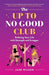 The Up To No Good Club