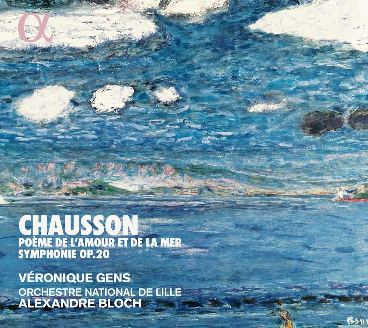 Chausson: Poème De L'amour Et De La Mer/Symphonie, Op. 20