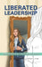 Liberated Leadership