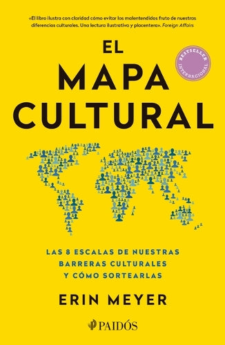 El Mapa Cultural: Las 8 Escalas de Nuestras Barreras Culturales Y Cómo Sortearlas / The Culture Map: Breaking Through the Invisible Boundaries of Global Business