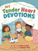 My Tender Heart Devotions