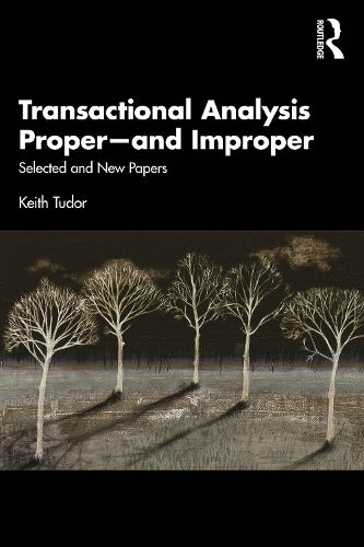 Transactional Analysis Proper—and Improper