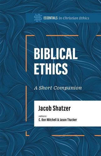 Biblical Ethics