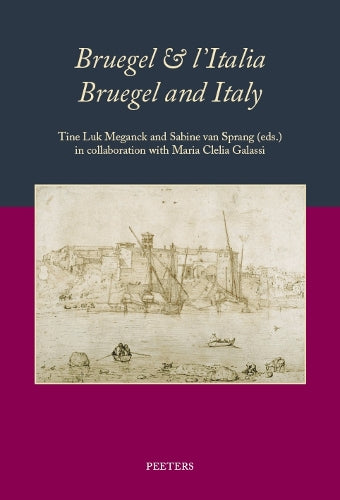 Bruegel & l'Italia. Bruegel and Italy