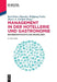 Management in Der Hotellerie Und Gastronomie