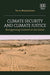 Climate Security and Climate Justice