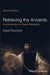 Retrieving the Ancients