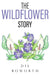 The Wildflower Story