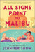 All Signs Point to Malibu