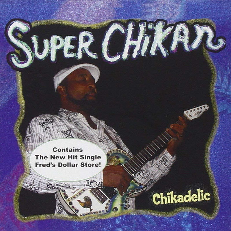 Super Chickan - Chickadelic