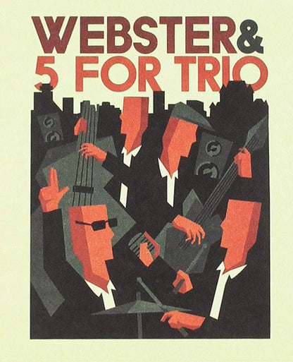 Webster & 5 For Trio