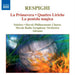 Respighi: La Primavera/Quattro Liriche/La Pentola Magica