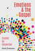 Emotions & the Gospel