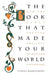 The Book that Made Your World