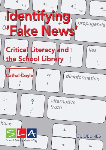 Identifying Fake News: Critical Literacy and the School Library