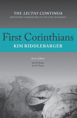First Corinthians, 2nd Ed. - The Lectio Continua (Lectio Continua Expository Commentary on the New Testament