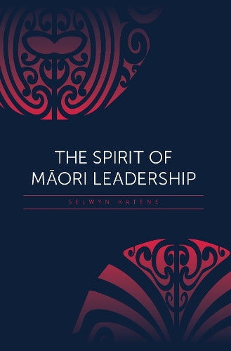 The Spirit of Maori Leadership