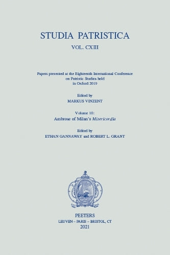 Studia Patristica. Vol. CXIII - Papers presented at the Eighteenth International Conference on Patristic Studies held in Oxford 2019