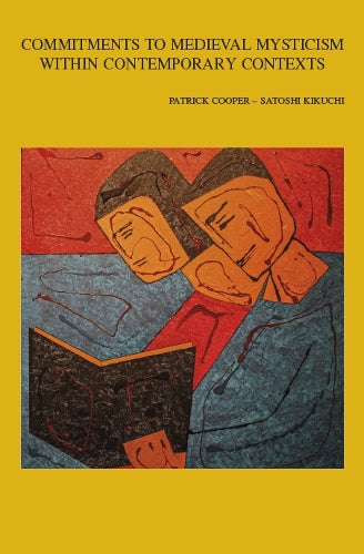 Commitments to Medieval Mysticism within Contemporary Contexts