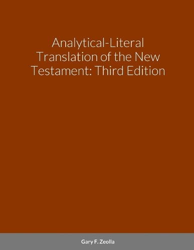 Analytical-literal Translation of the New Testament: Third Edition