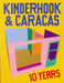 10 Years of Kinderhook & Caracas 2011-2021