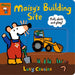 Maisy's Building Site: Pull, Slide and Play!