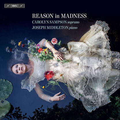 Carolyn Sampson/Joseph Middleton: Reason in Madness