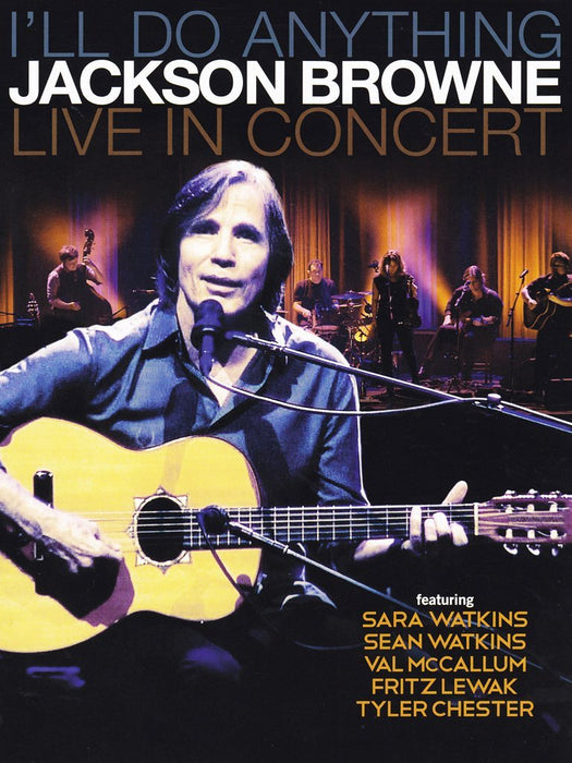 I'll Do Anything Jackson Browne Live In Concert
