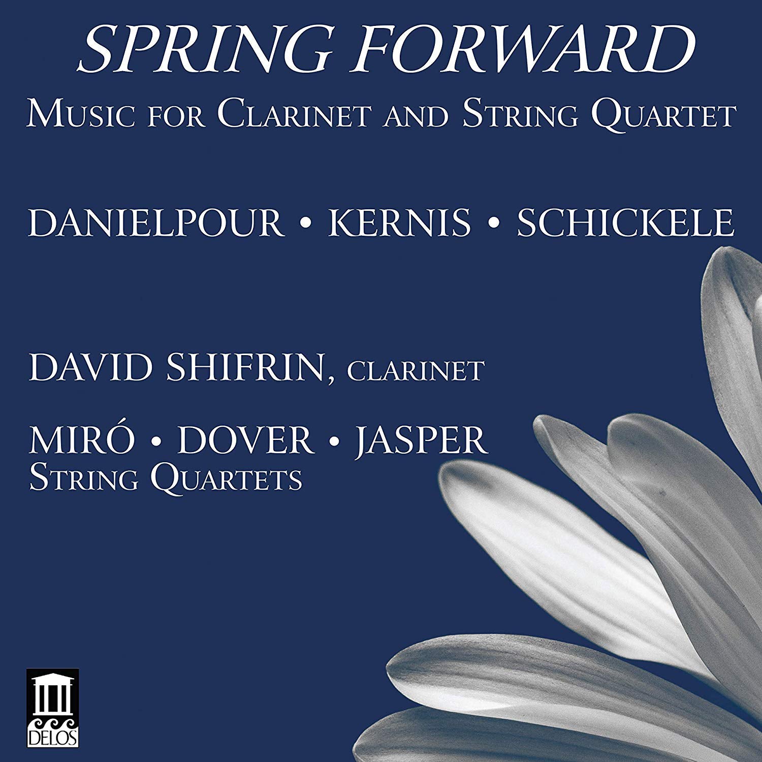 Danielpour/Kernis/Schickele: Spring Quartet: Music for Clarinet and String Quartet