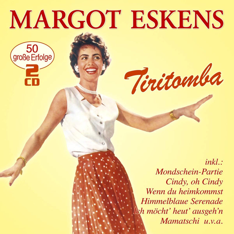 ESKENS, MARGOT - TIRITOMBA - 50 GROBE ERFOLGE
